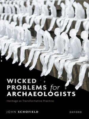 cover image of Wicked Problems for Archaeologists